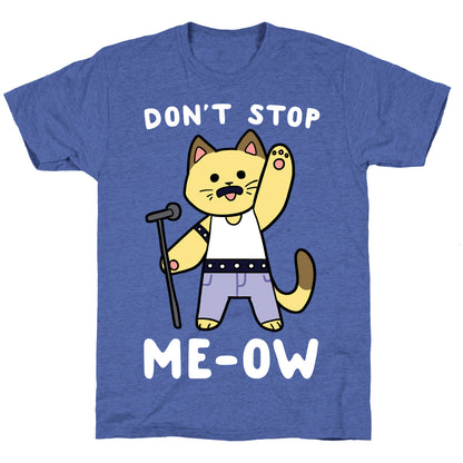 Don't Stop Me-ow Unisex Triblend Tee