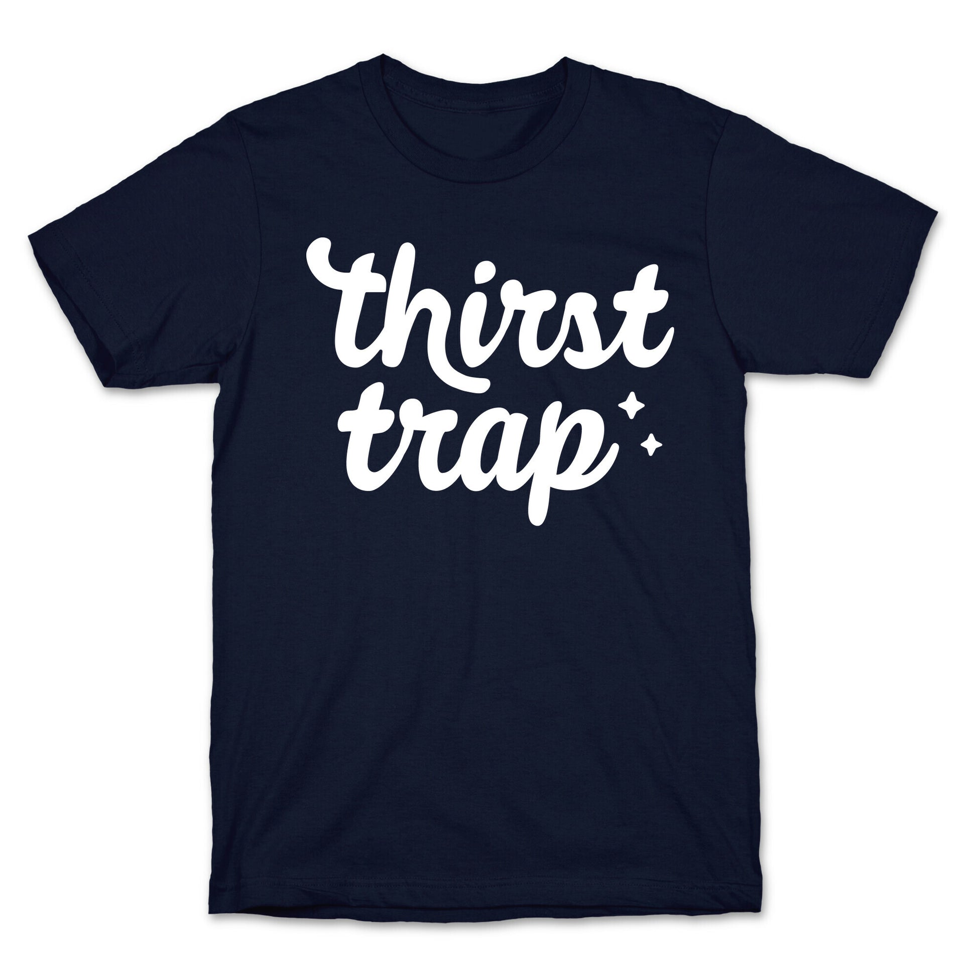Thirst Trap T-Shirt