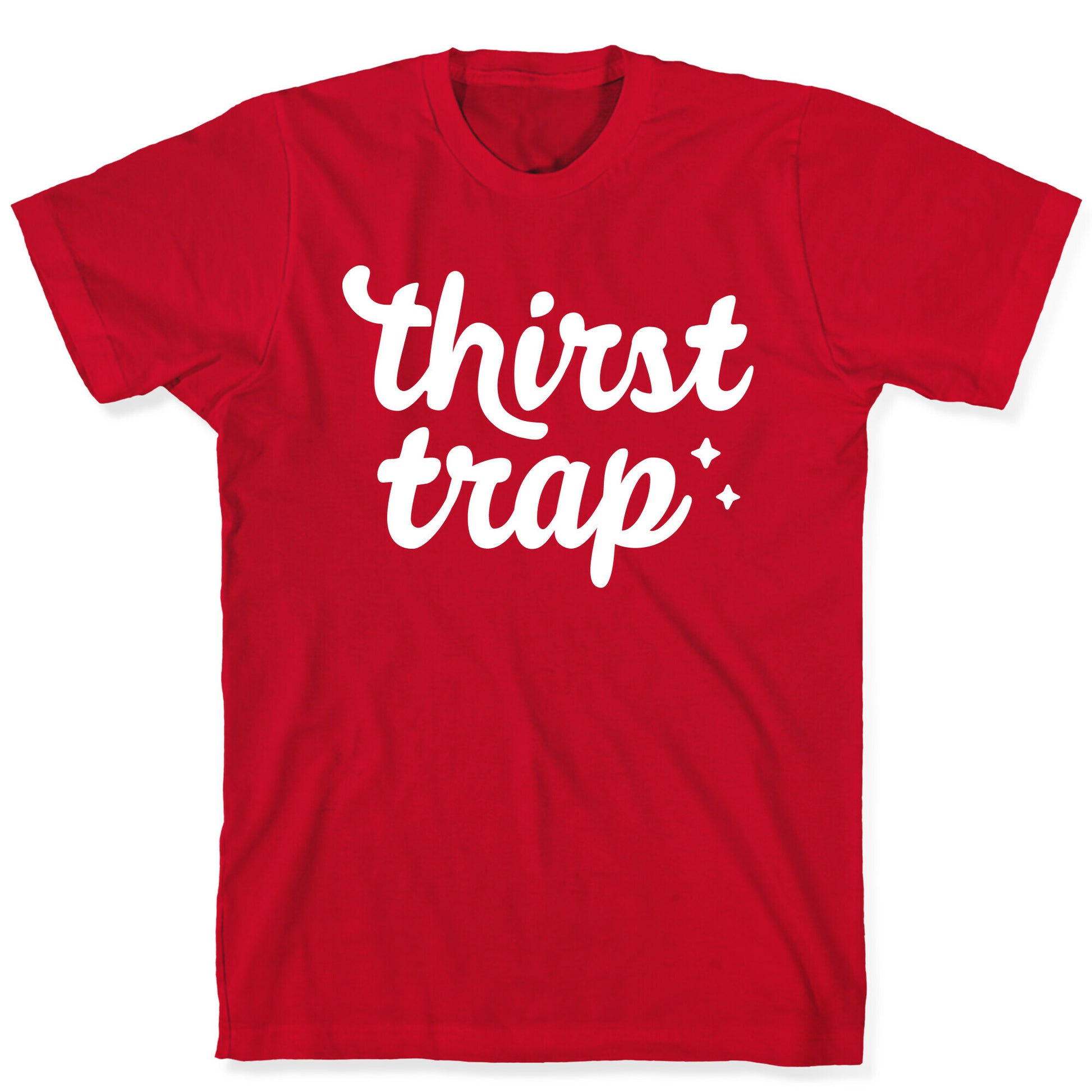 Thirst Trap T-Shirt