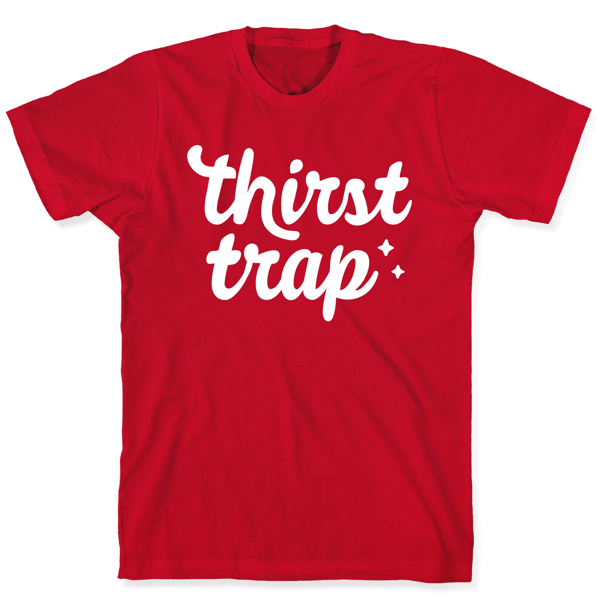 Thirst Trap T-Shirt