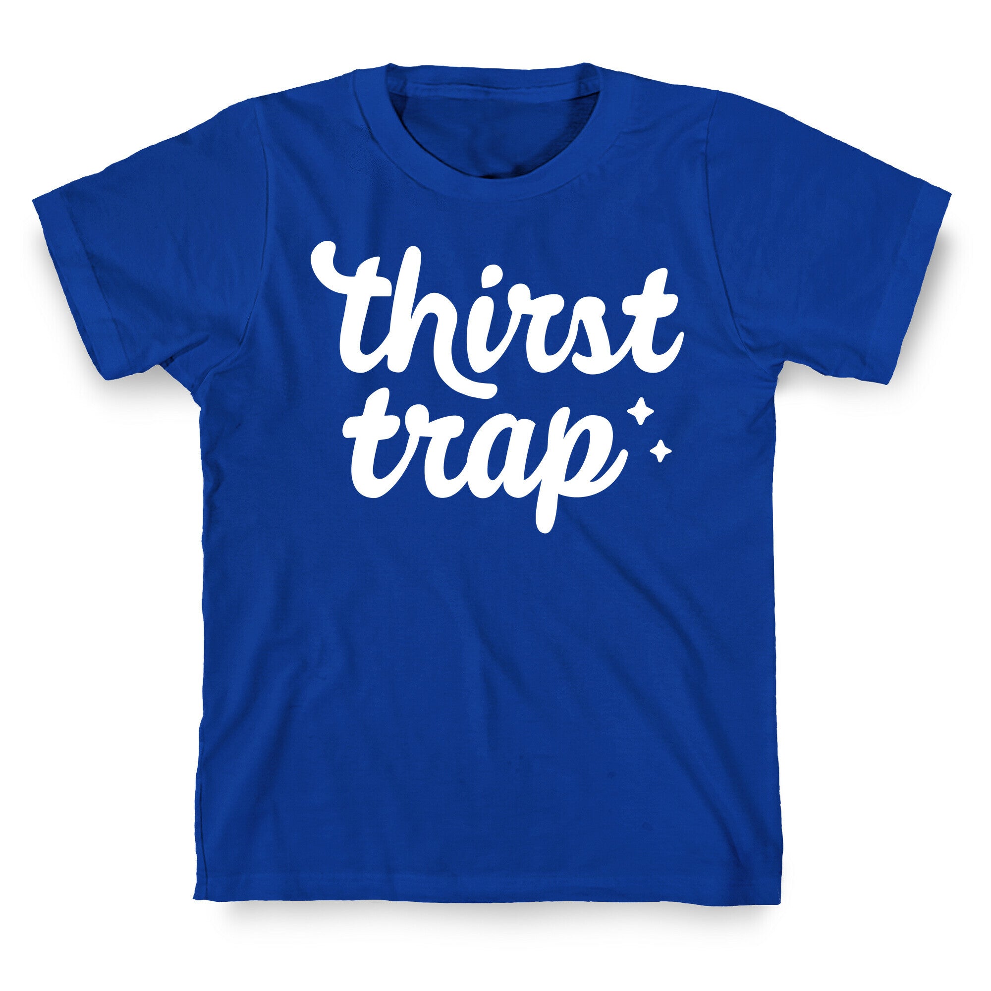 Thirst Trap T-Shirt