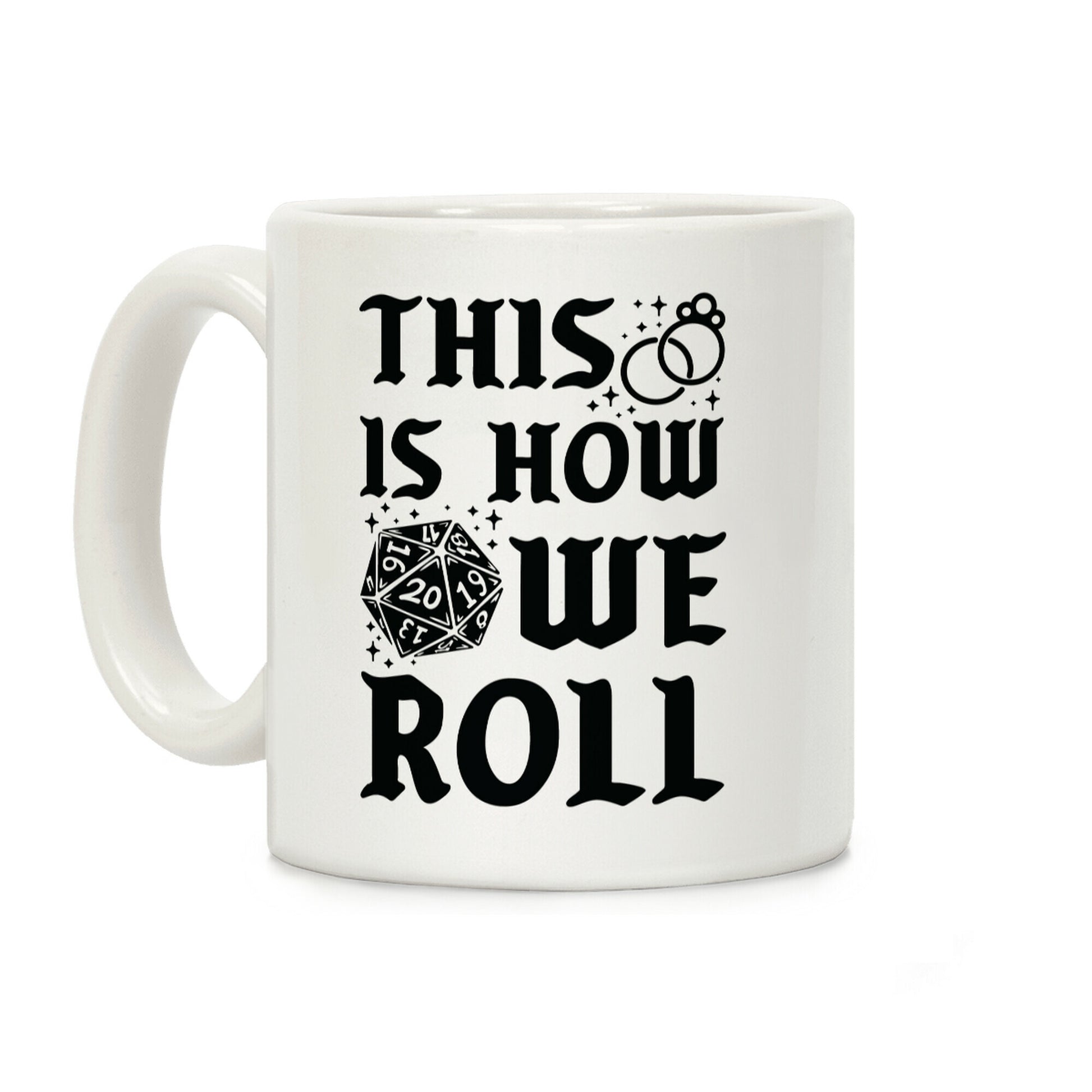 This is How We Roll Bride D20 Coffee Mug