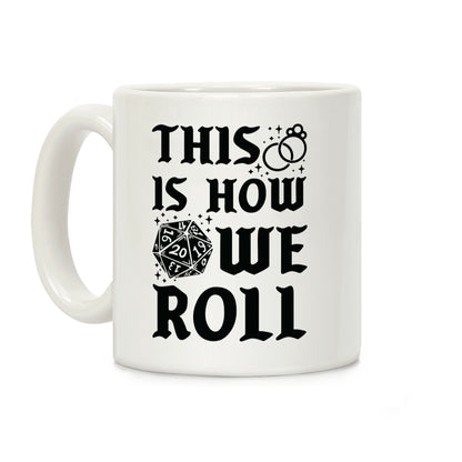 This is How We Roll Bride D20 Coffee Mug