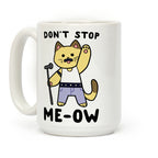 Don't Stop Me-Ow Coffee Mug