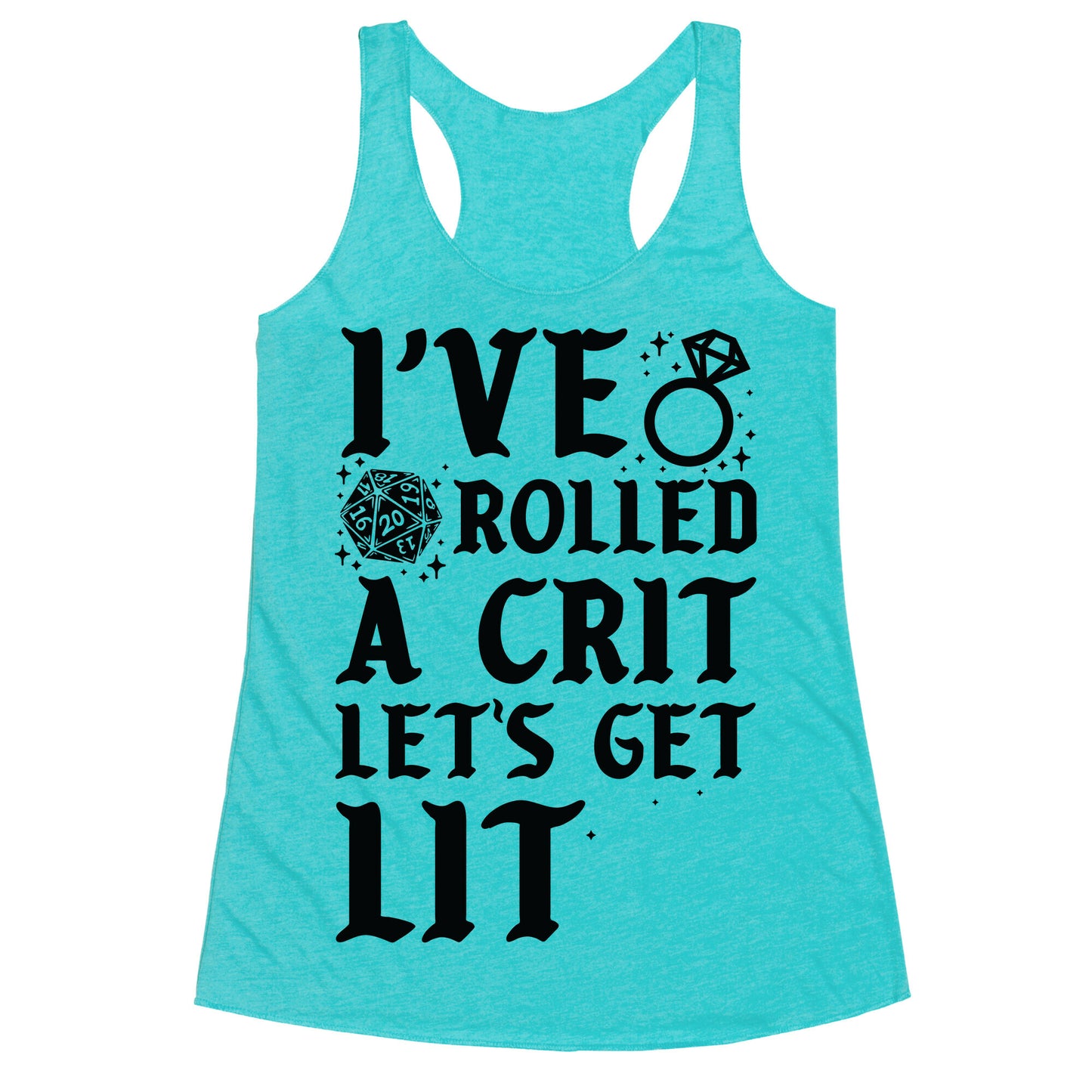 I've Rolled a Crit Let's Get Lit Wedding Racerback Tank