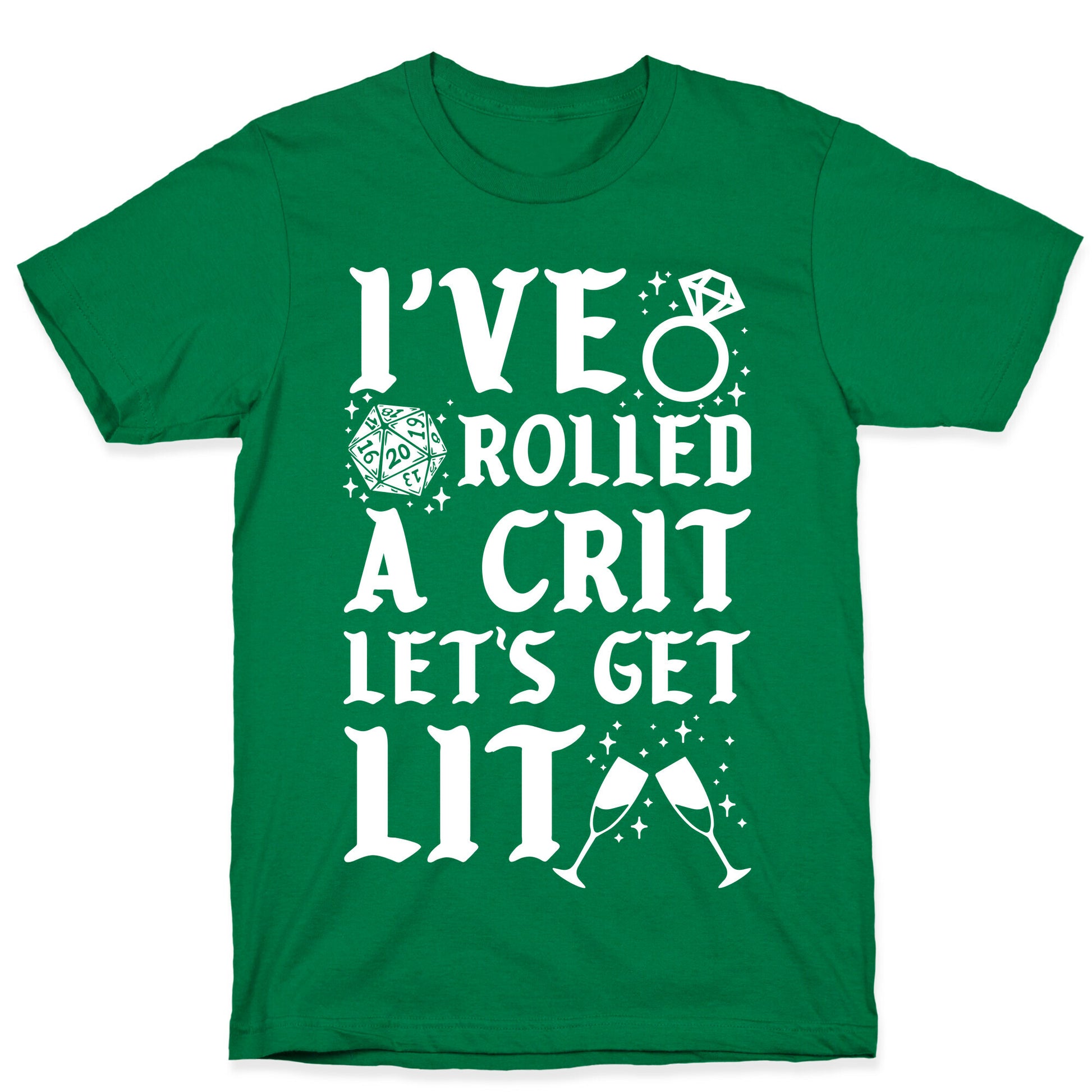 I've Rolled a Crit Let's Get Lit Wedding T-Shirt