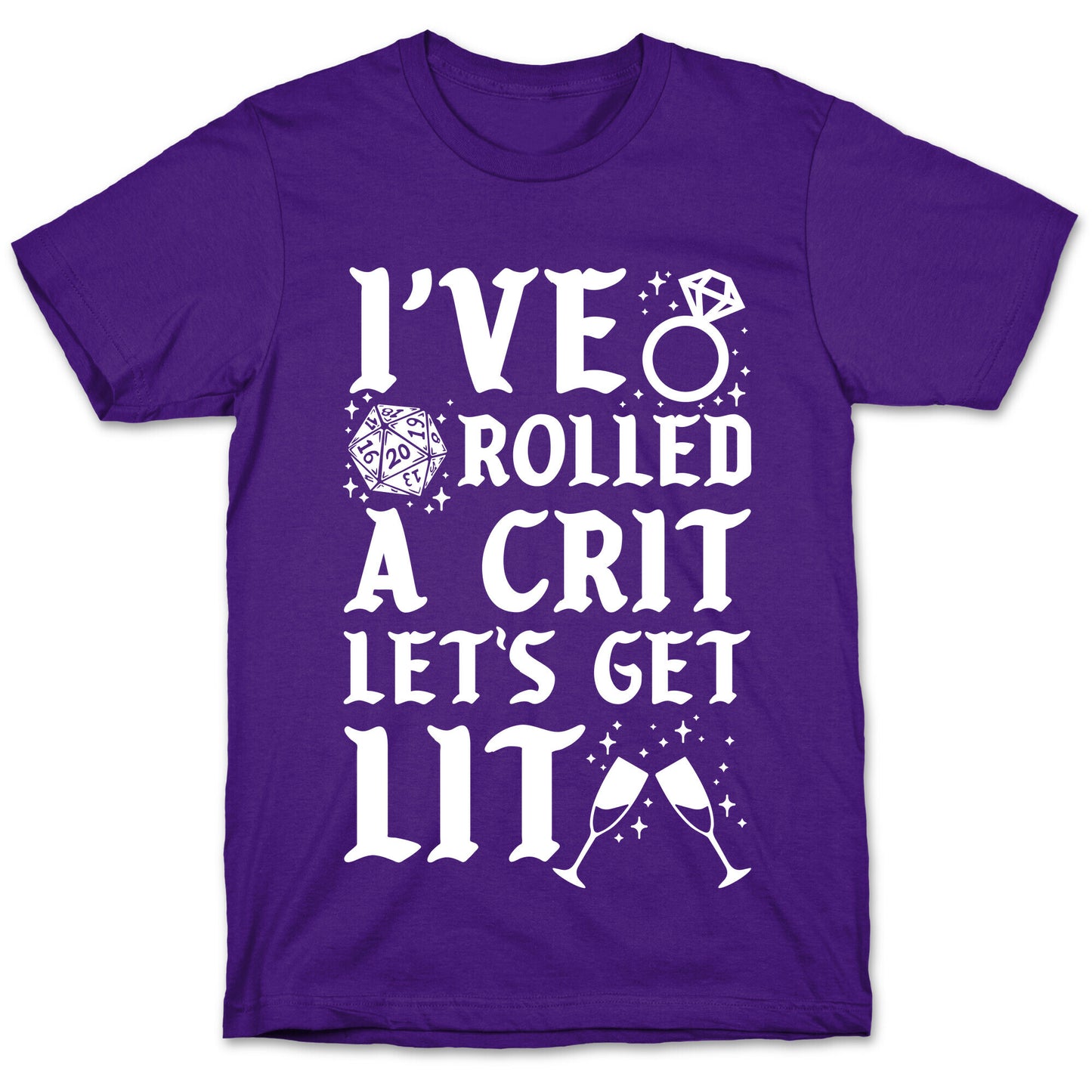 I've Rolled a Crit Let's Get Lit Wedding T-Shirt