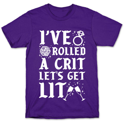 I've Rolled a Crit Let's Get Lit Wedding T-Shirt