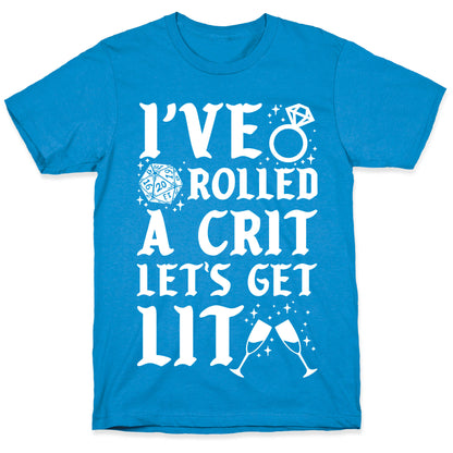 I've Rolled a Crit Let's Get Lit Wedding T-Shirt