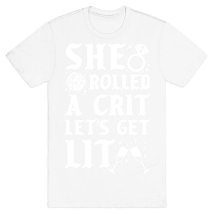 She Rolled a Crit Lets Get Lit Wedding T-Shirt