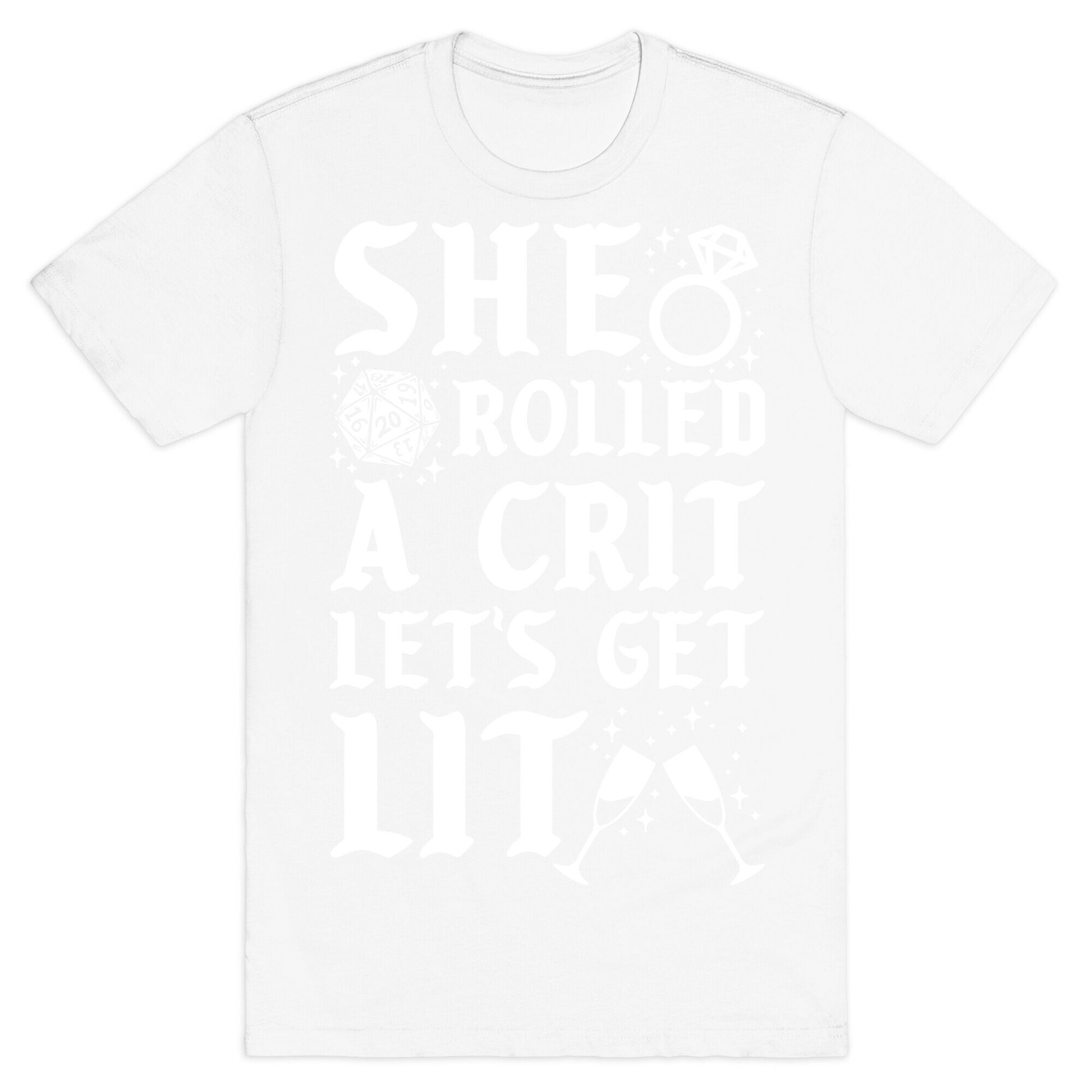 She Rolled a Crit Lets Get Lit Wedding T-Shirt