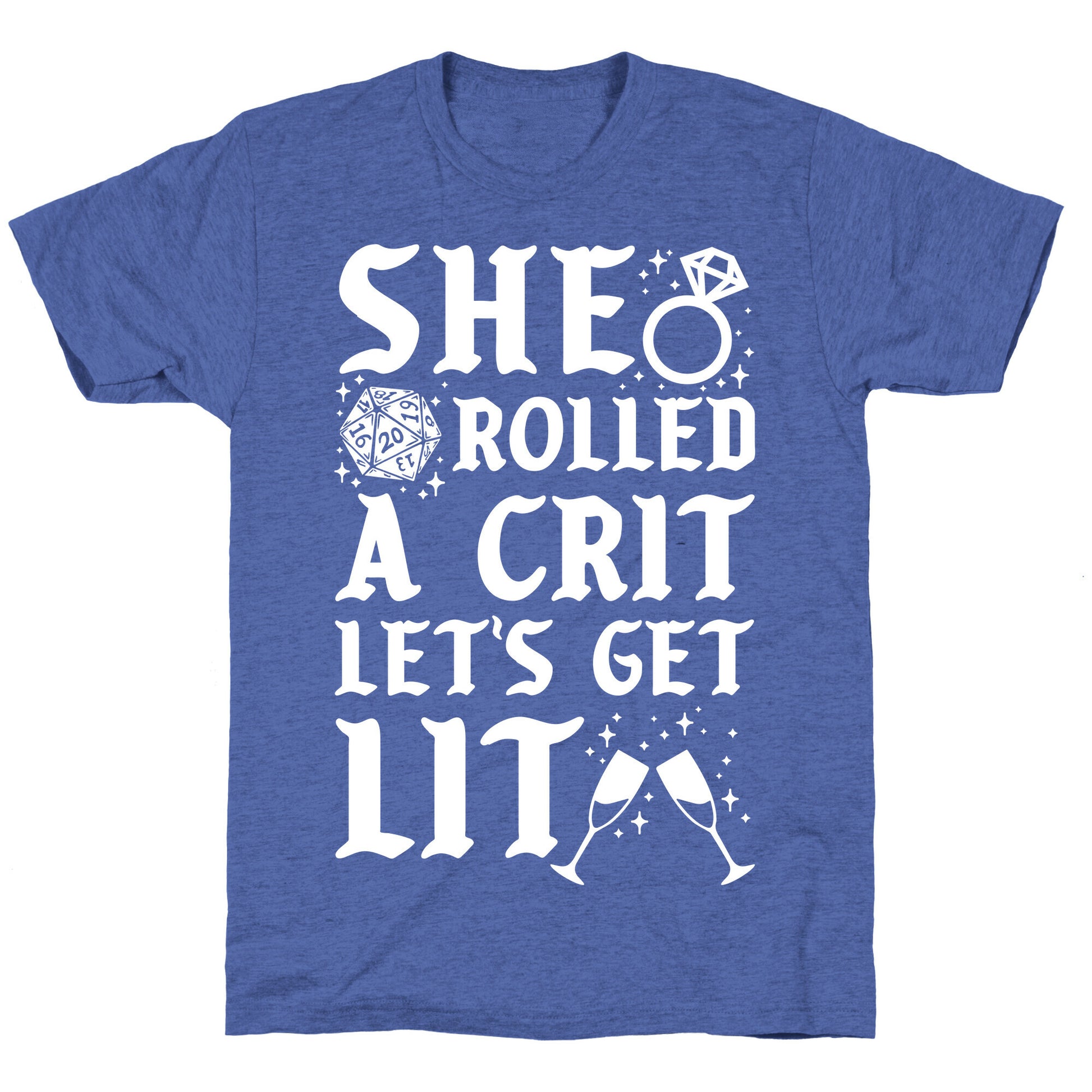 She Rolled a Crit Lets Get Lit Wedding Unisex Triblend Tee