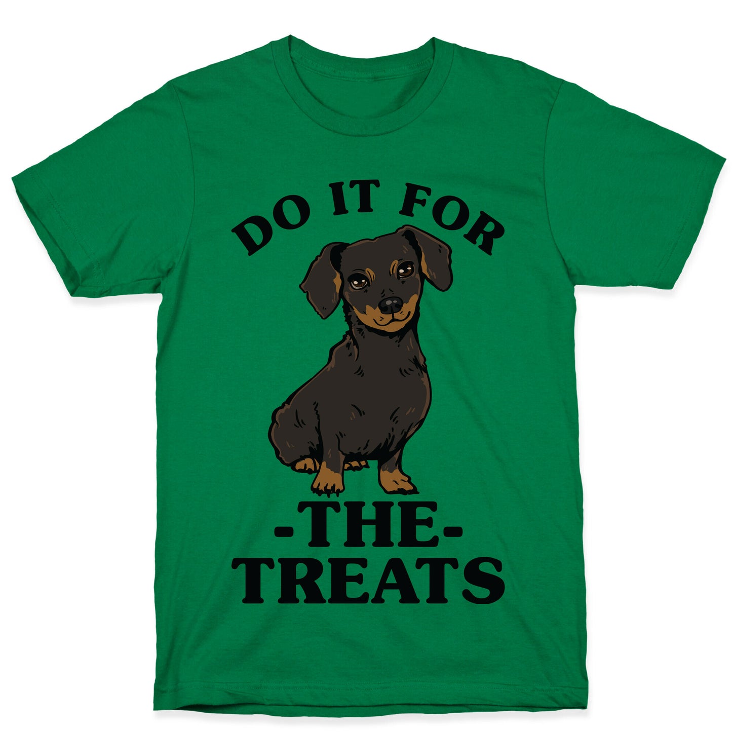 Do It For The Treats Dachshund T-Shirt