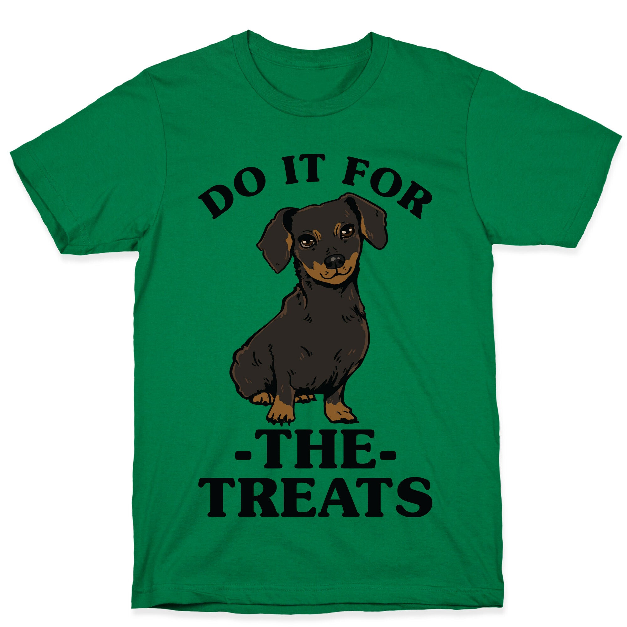 Do It For The Treats Dachshund T-Shirt