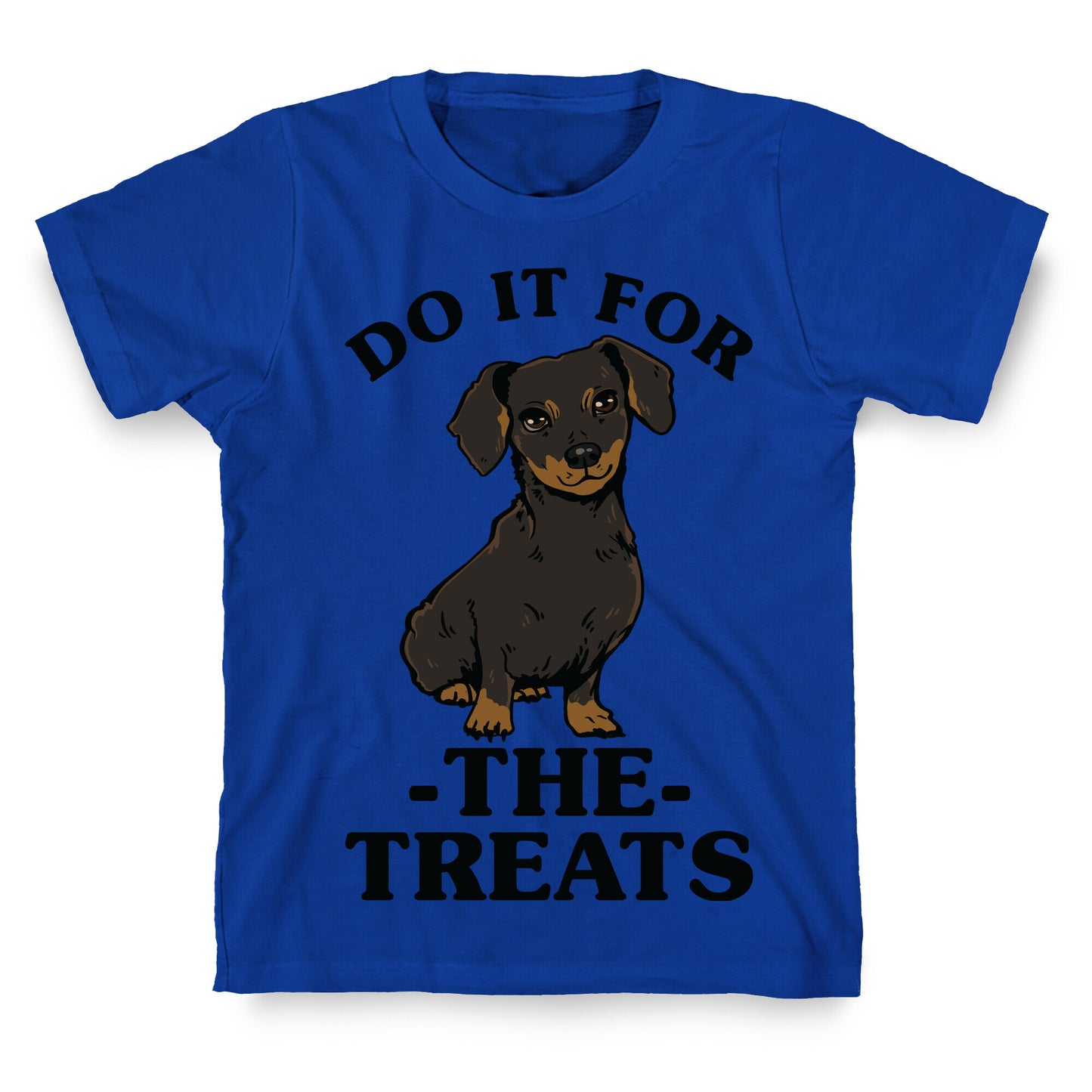 Do It For The Treats Dachshund T-Shirt