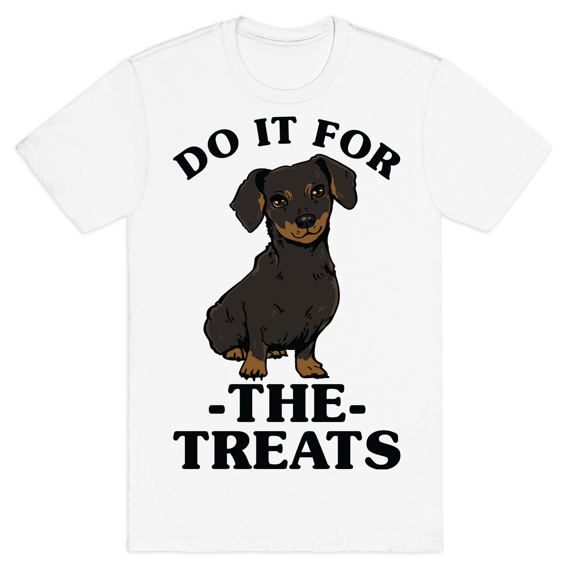 Do It For The Treats Dachshund T-Shirt