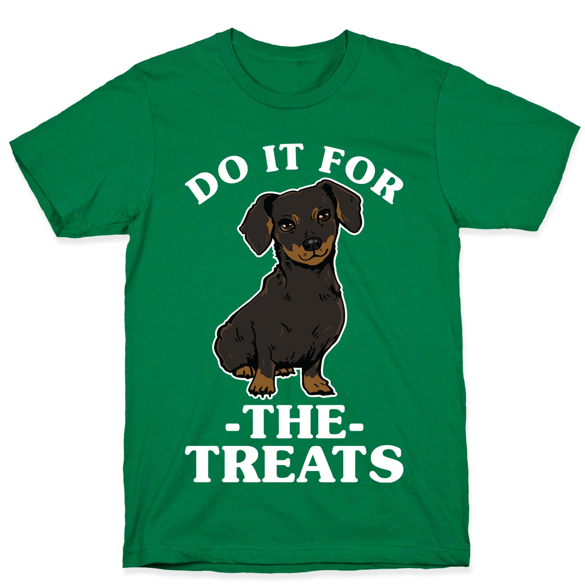 Do It For The Treats Dachshund T-Shirt