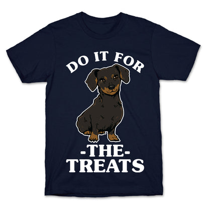 Do It For The Treats Dachshund T-Shirt