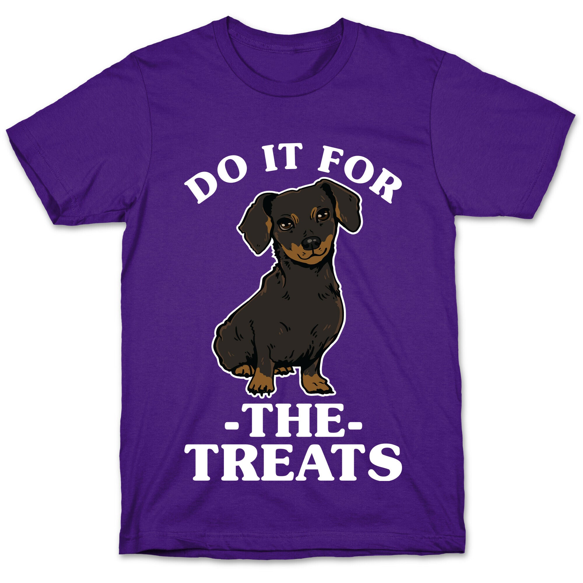 Do It For The Treats Dachshund T-Shirt