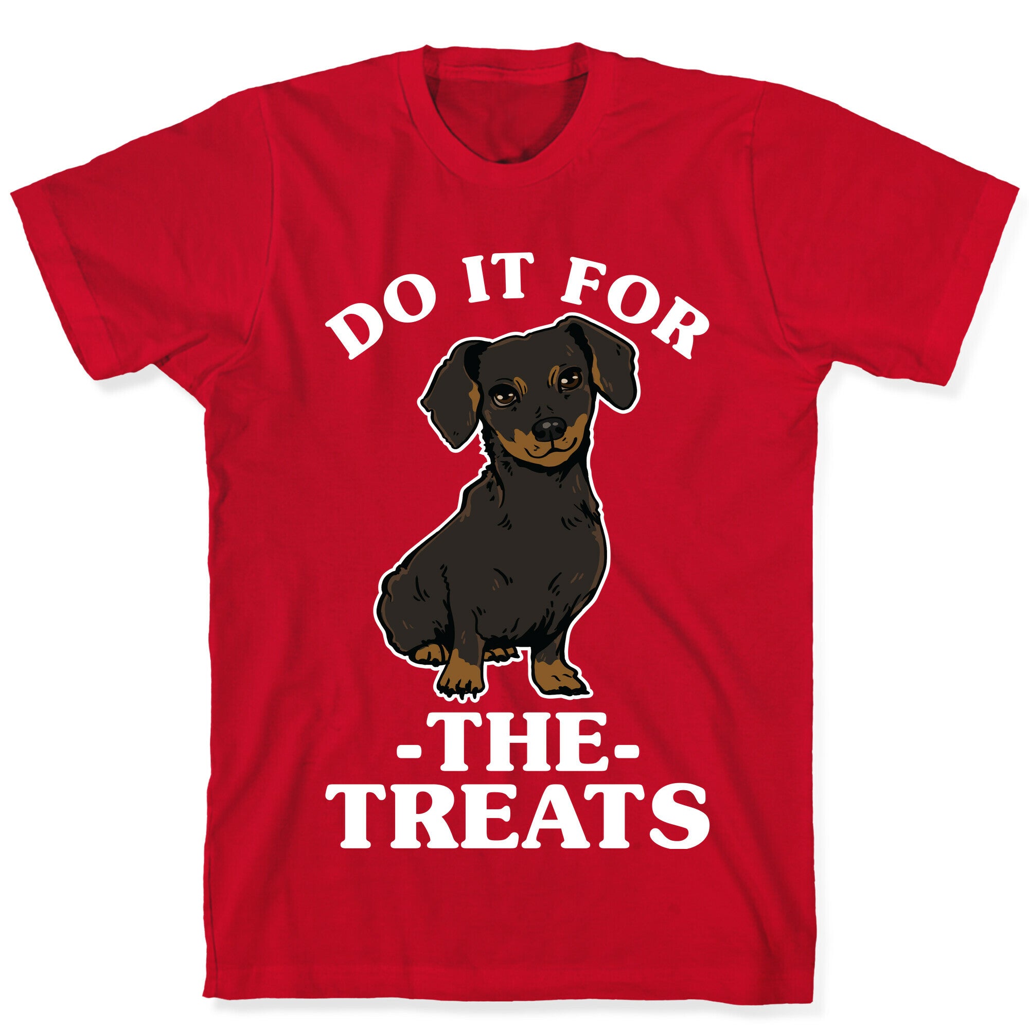 Do It For The Treats Dachshund T-Shirt