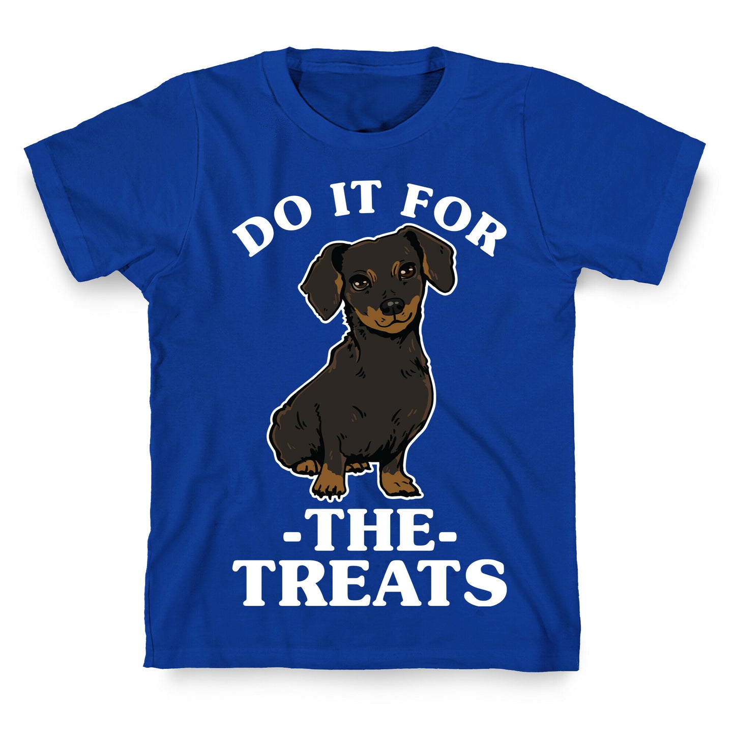 Do It For The Treats Dachshund T-Shirt