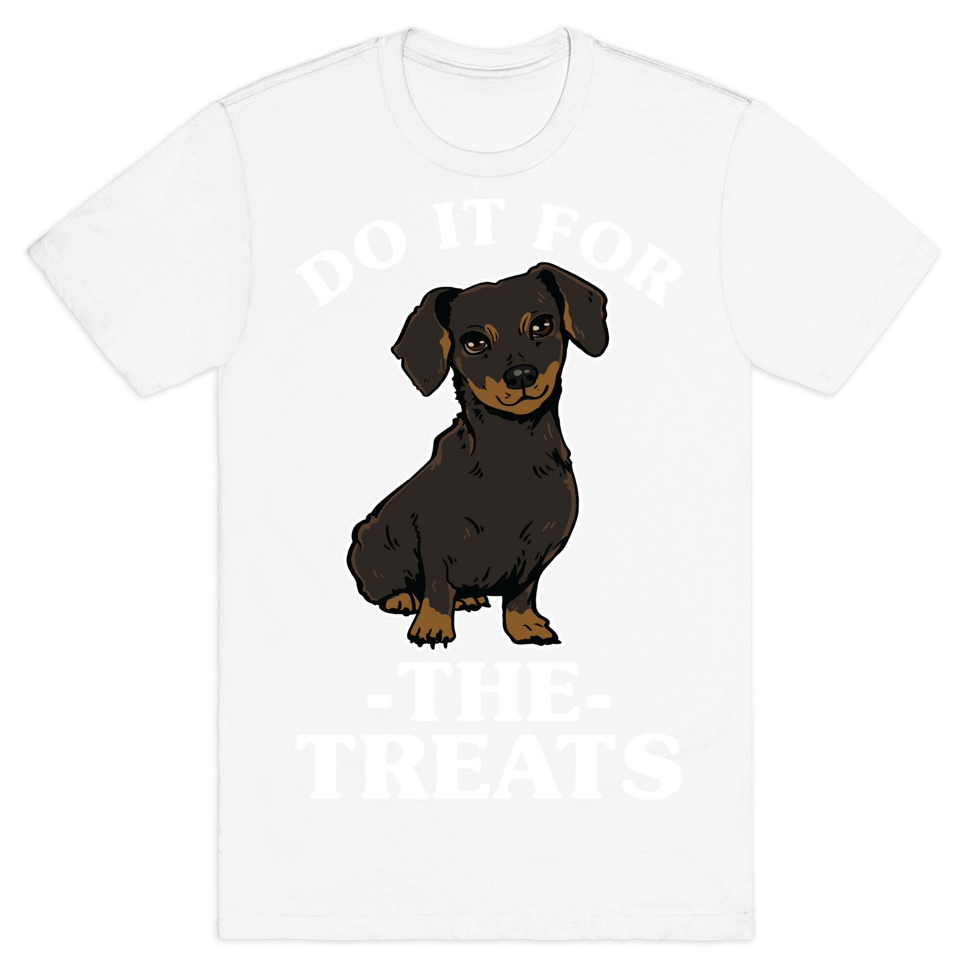Do It For The Treats Dachshund T-Shirt