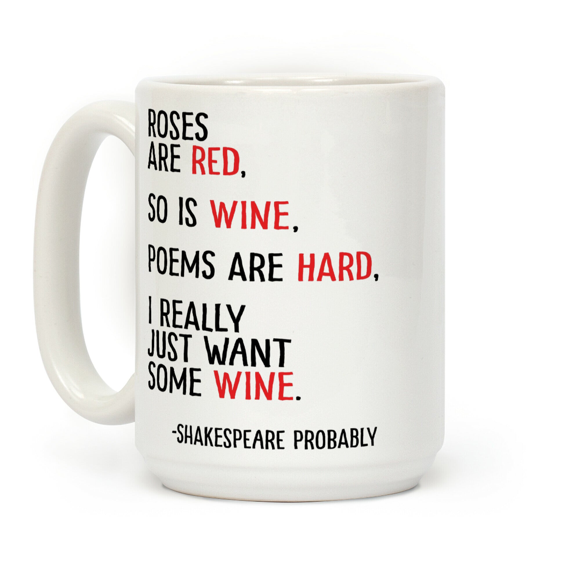 Roses Are Red So Is Wine Poem Coffee Mug