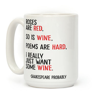 Roses Are Red So Is Wine Poem Coffee Mug