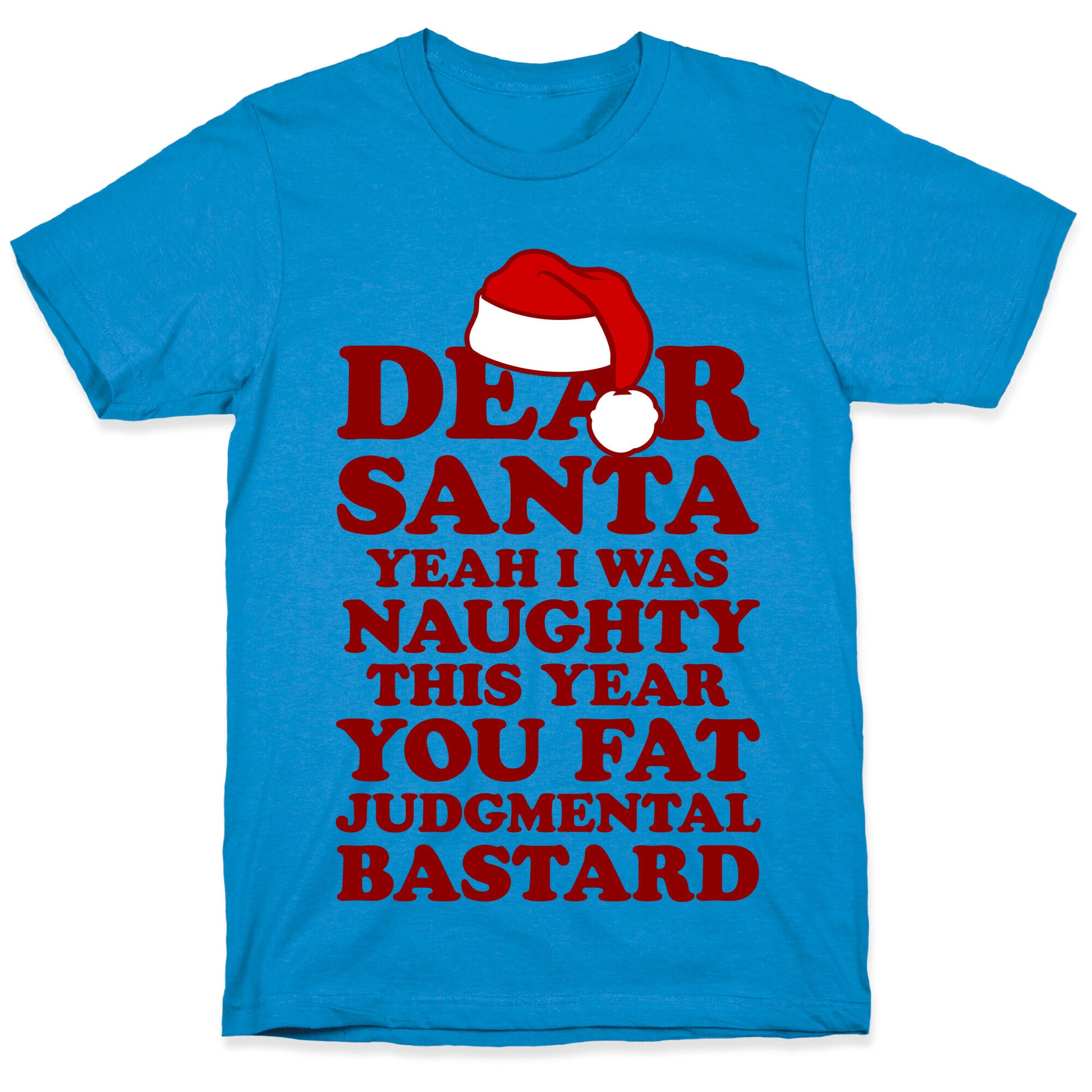 Dear Santa Yeah I Was Naughty This Year T-Shirt