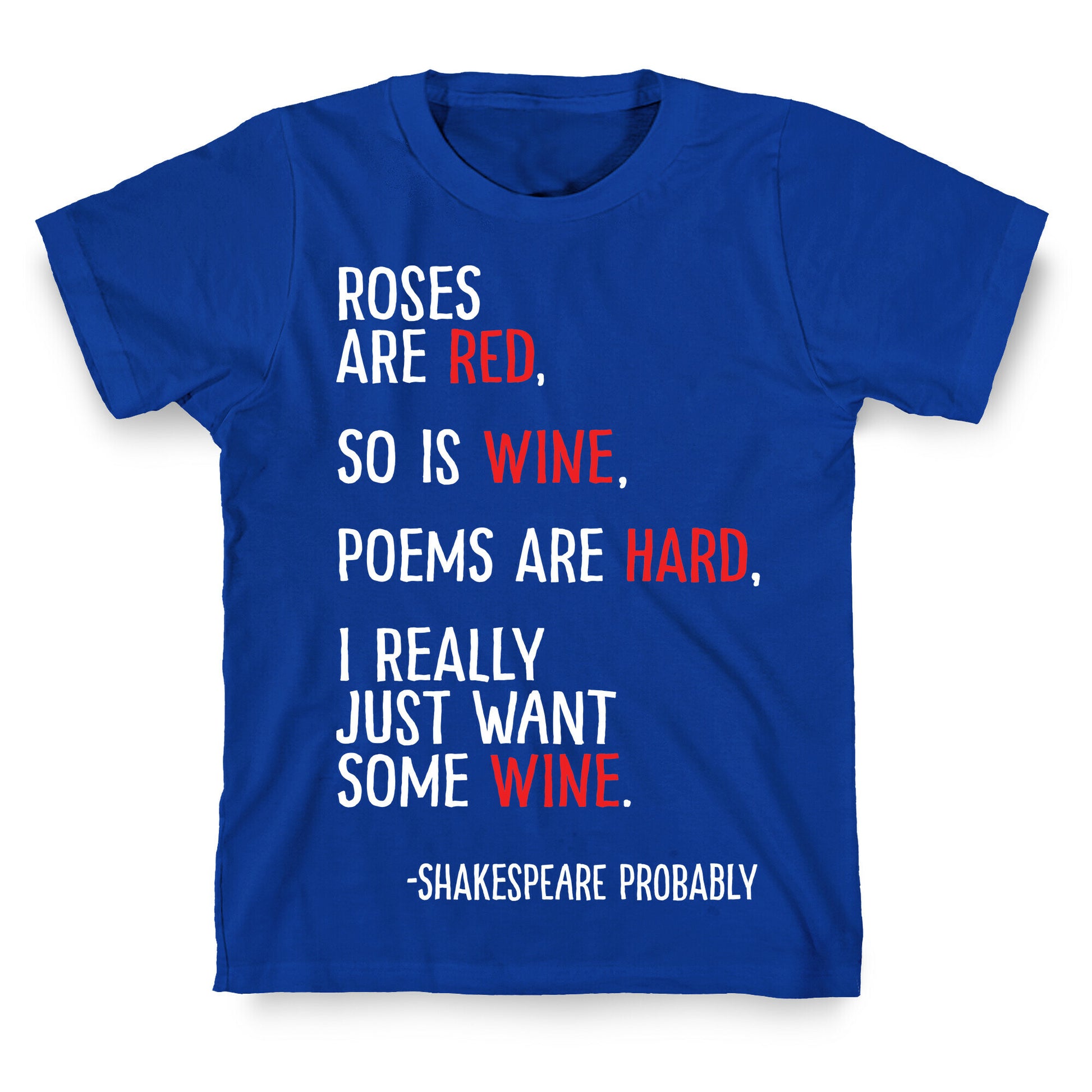 Roses Are Red So Is Wine Poem T-Shirt