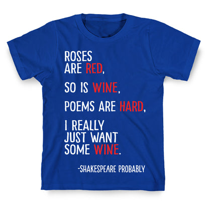 Roses Are Red So Is Wine Poem T-Shirt