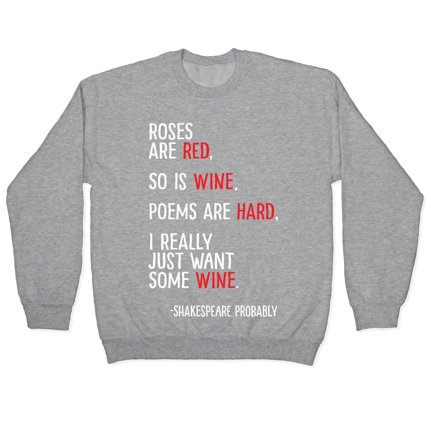 Roses Are Red So Is Wine Poem Crewneck Sweatshirt