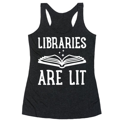 Libraries Are Lit Racerback Tank