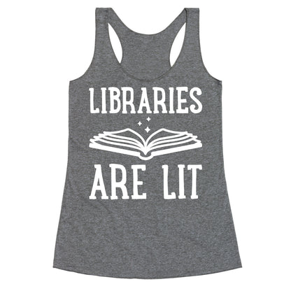 Libraries Are Lit Racerback Tank