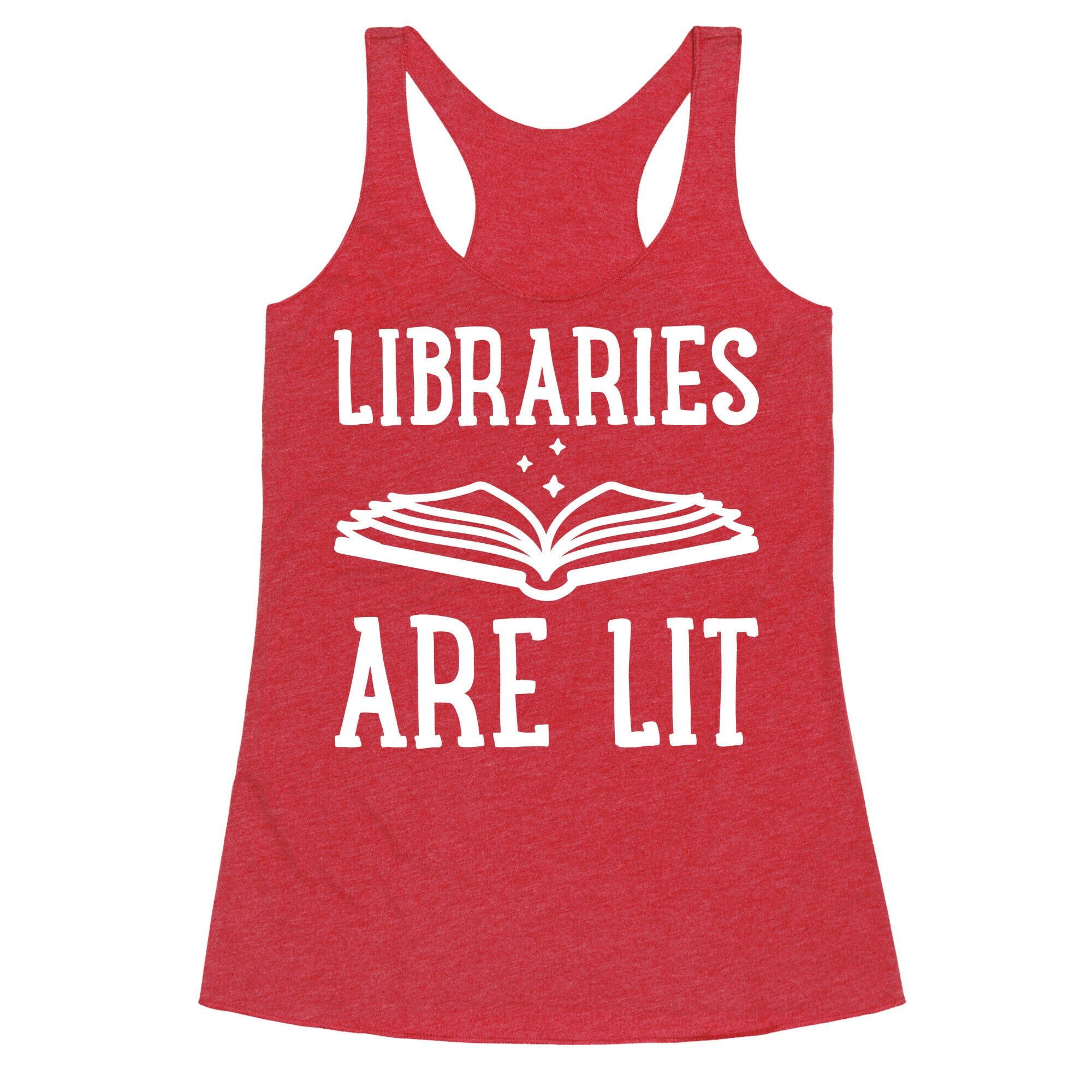Libraries Are Lit Racerback Tank
