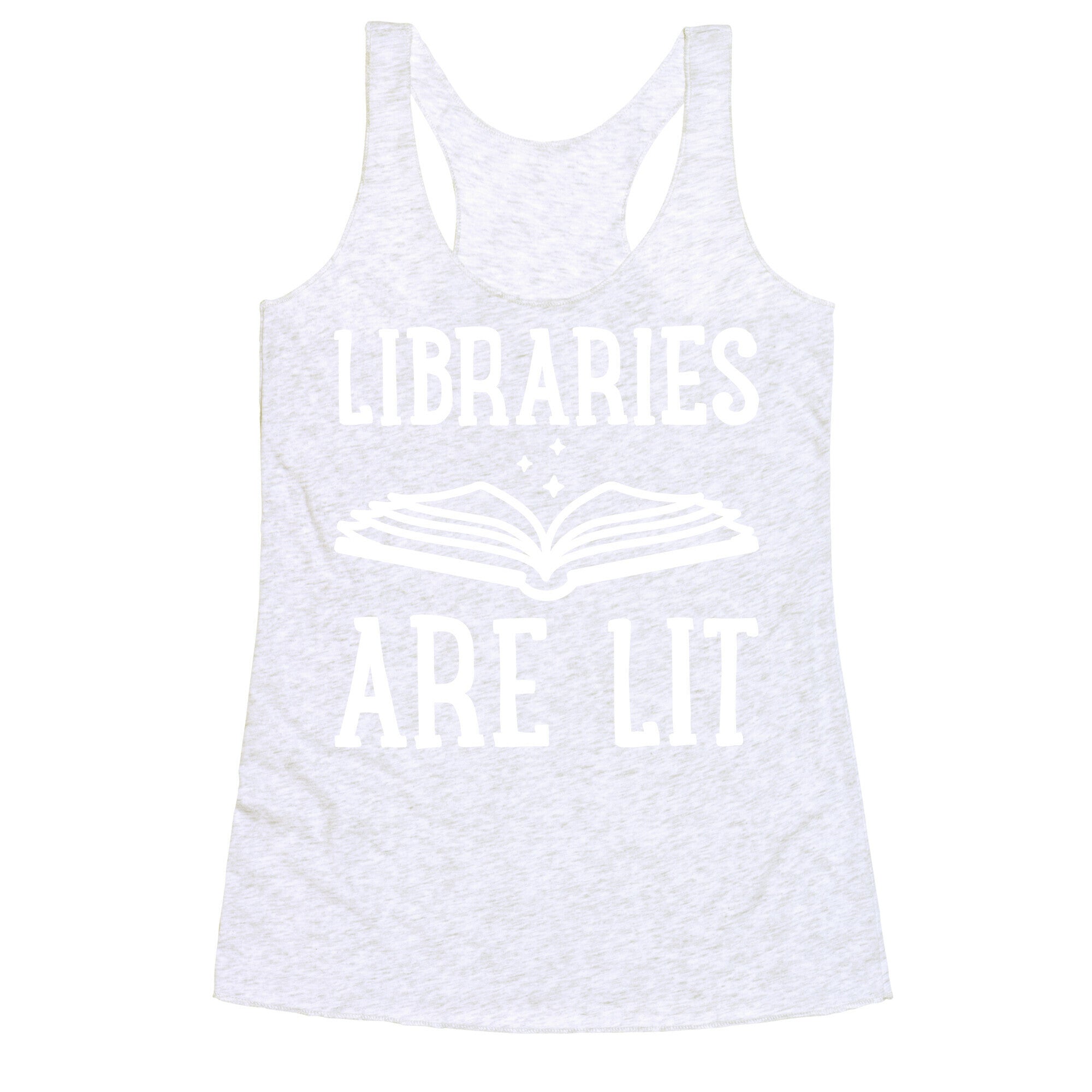 Libraries Are Lit Racerback Tank