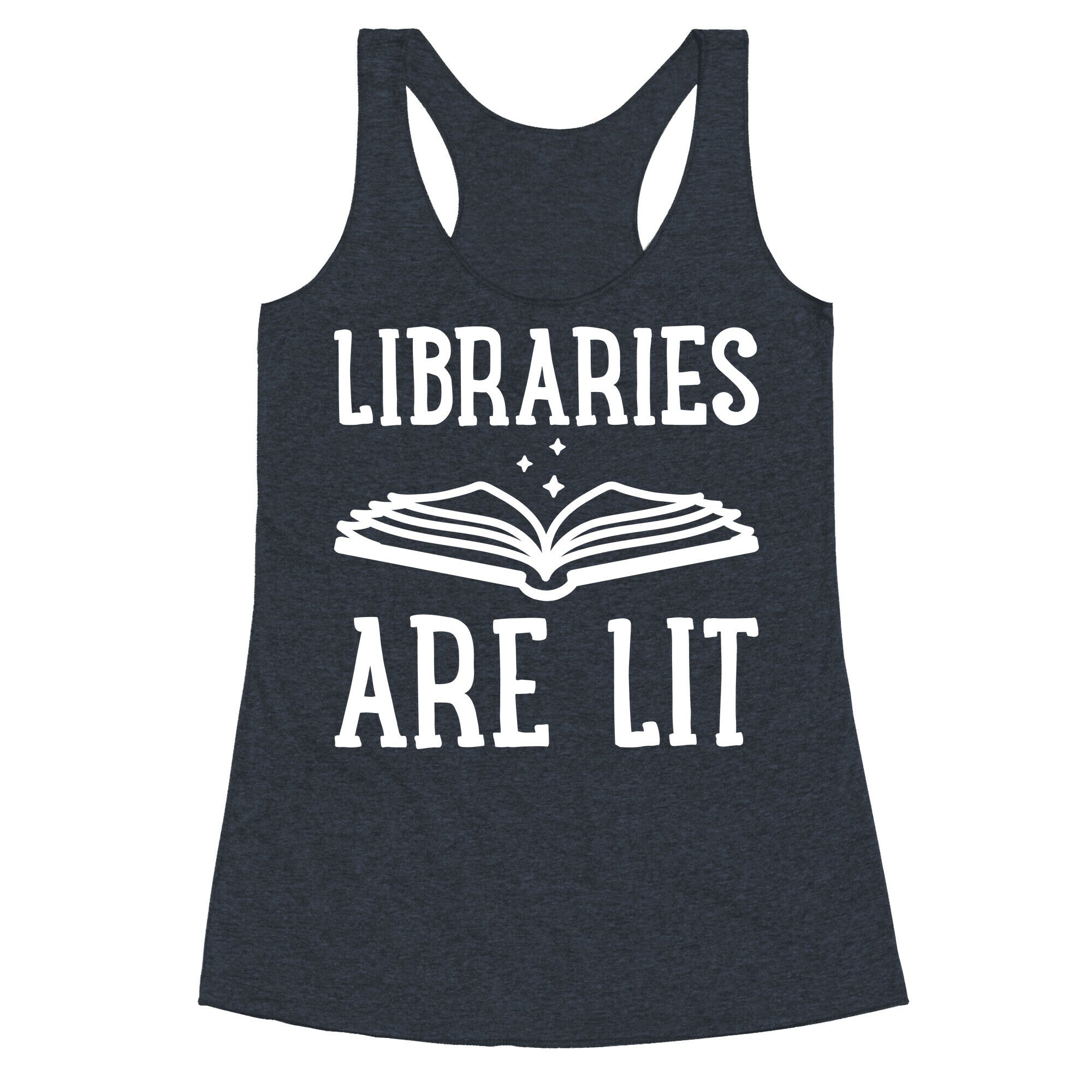 Libraries Are Lit Racerback Tank