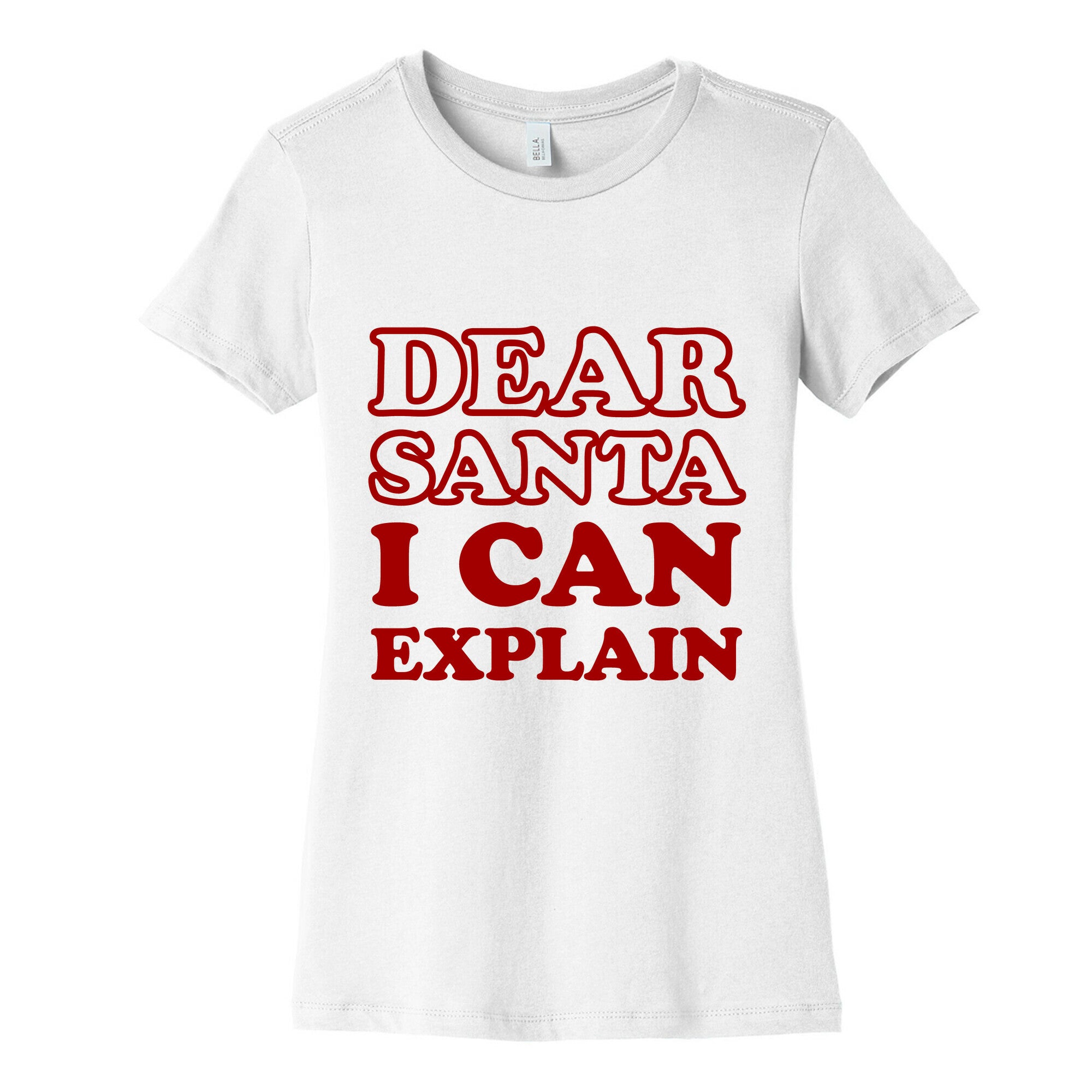 Dear Santa I Can Explain Women's Cotton Tee