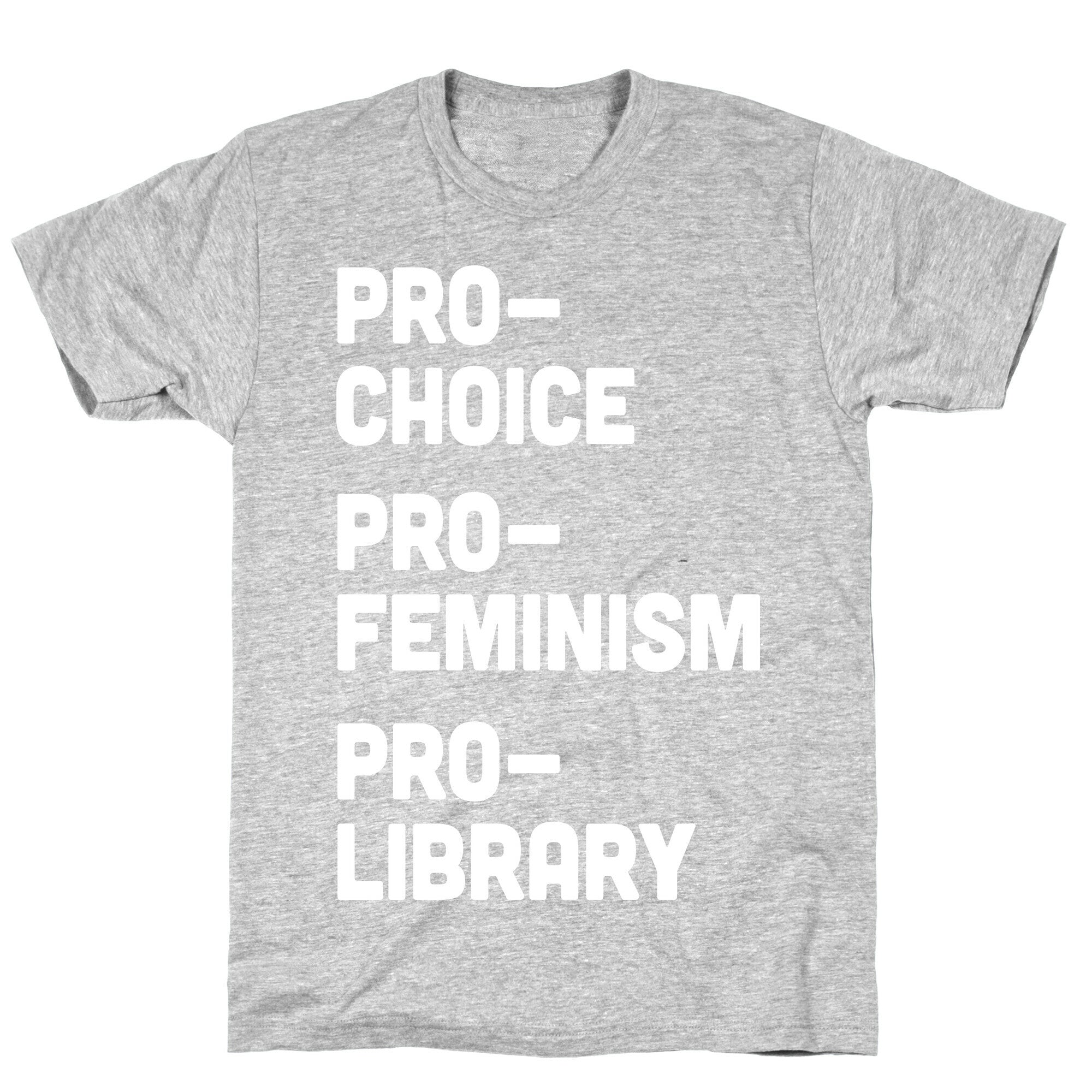 Pro-Choice Pro-Feminism Pro-Library T-Shirt