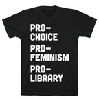 Pro-Choice Pro-Feminism Pro-Library T-Shirt