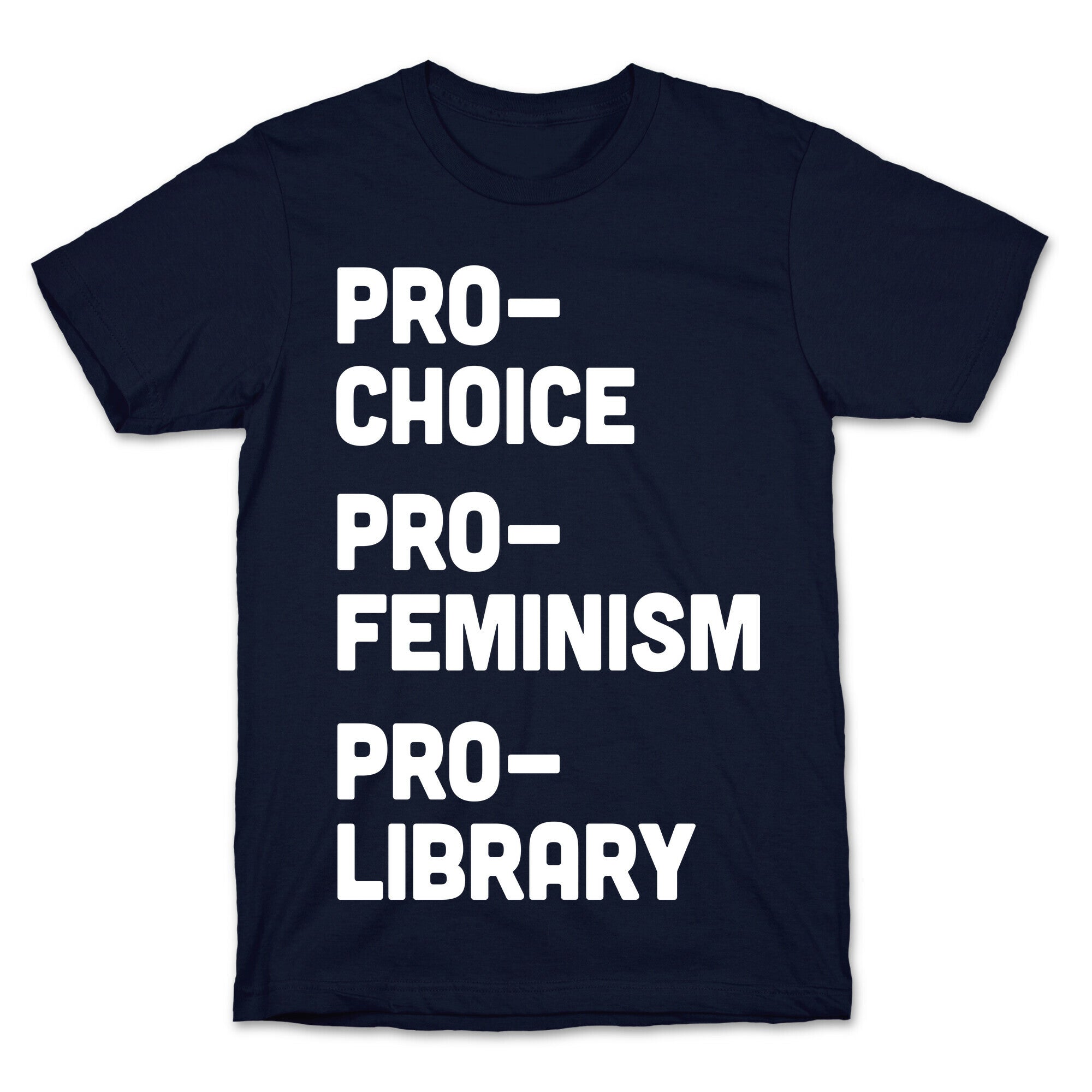 Pro-Choice Pro-Feminism Pro-Library T-Shirt