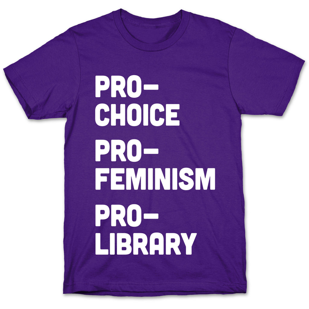 Pro-Choice Pro-Feminism Pro-Library T-Shirt
