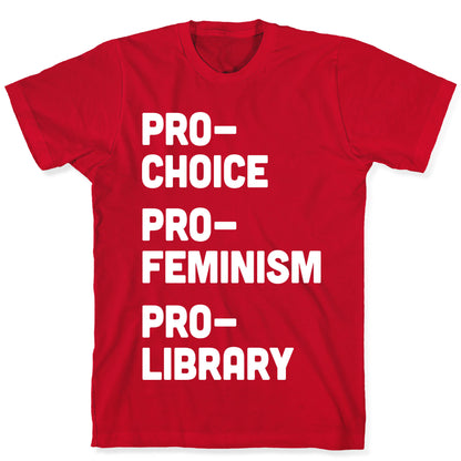 Pro-Choice Pro-Feminism Pro-Library T-Shirt