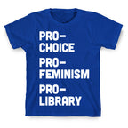 Pro-Choice Pro-Feminism Pro-Library T-Shirt