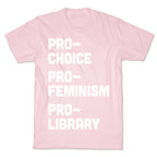 Pro-Choice Pro-Feminism Pro-Library T-Shirt