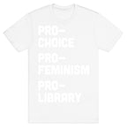 Pro-Choice Pro-Feminism Pro-Library T-Shirt