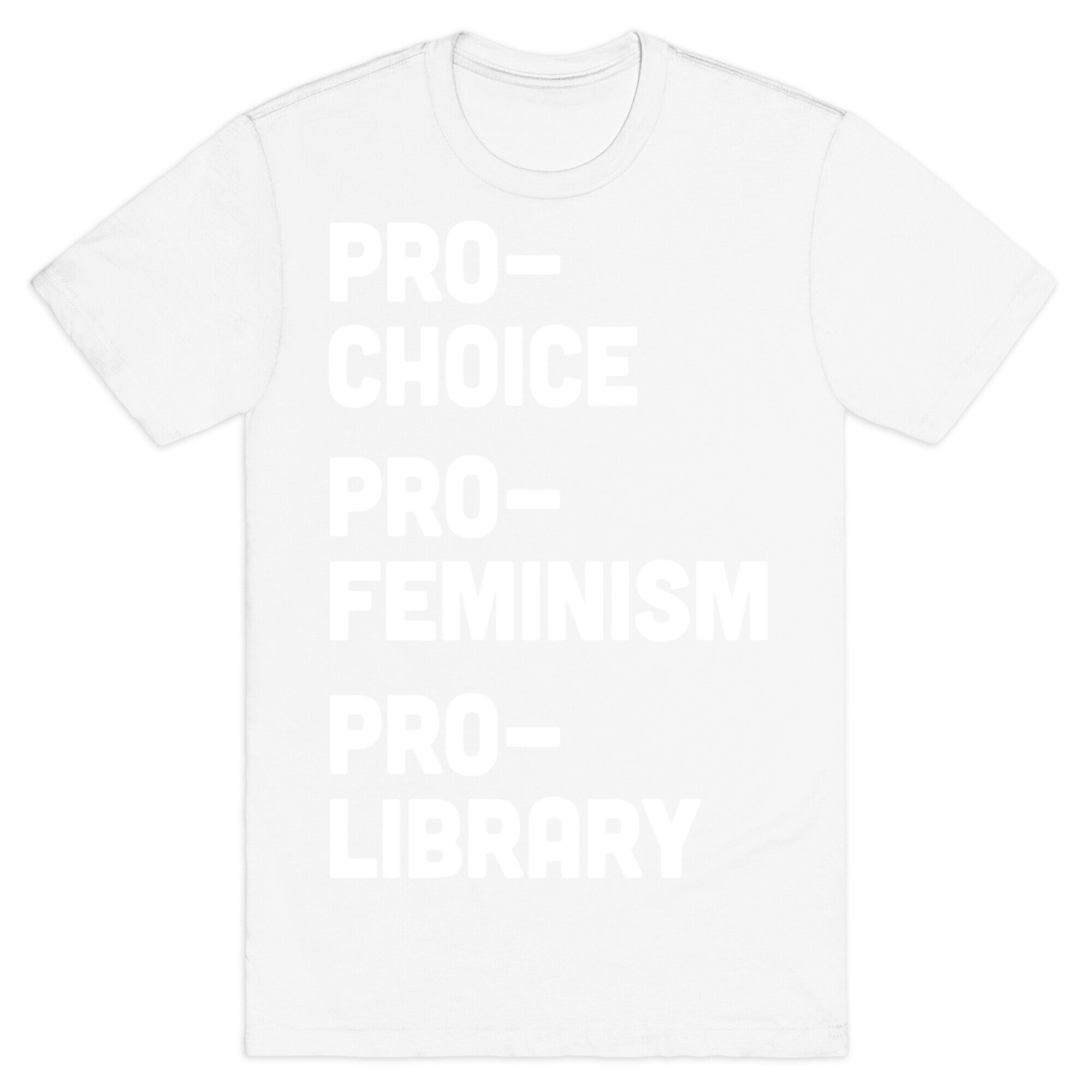 Pro-Choice Pro-Feminism Pro-Library T-Shirt