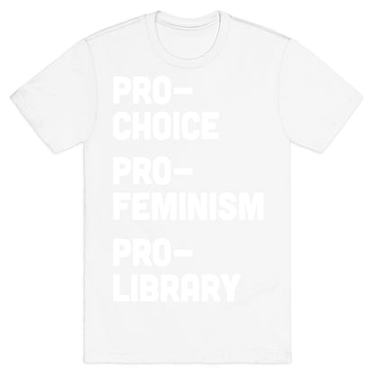 Pro-Choice Pro-Feminism Pro-Library T-Shirt