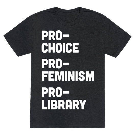 Pro-Choice Pro-Feminism Pro-Library Unisex Triblend Tee