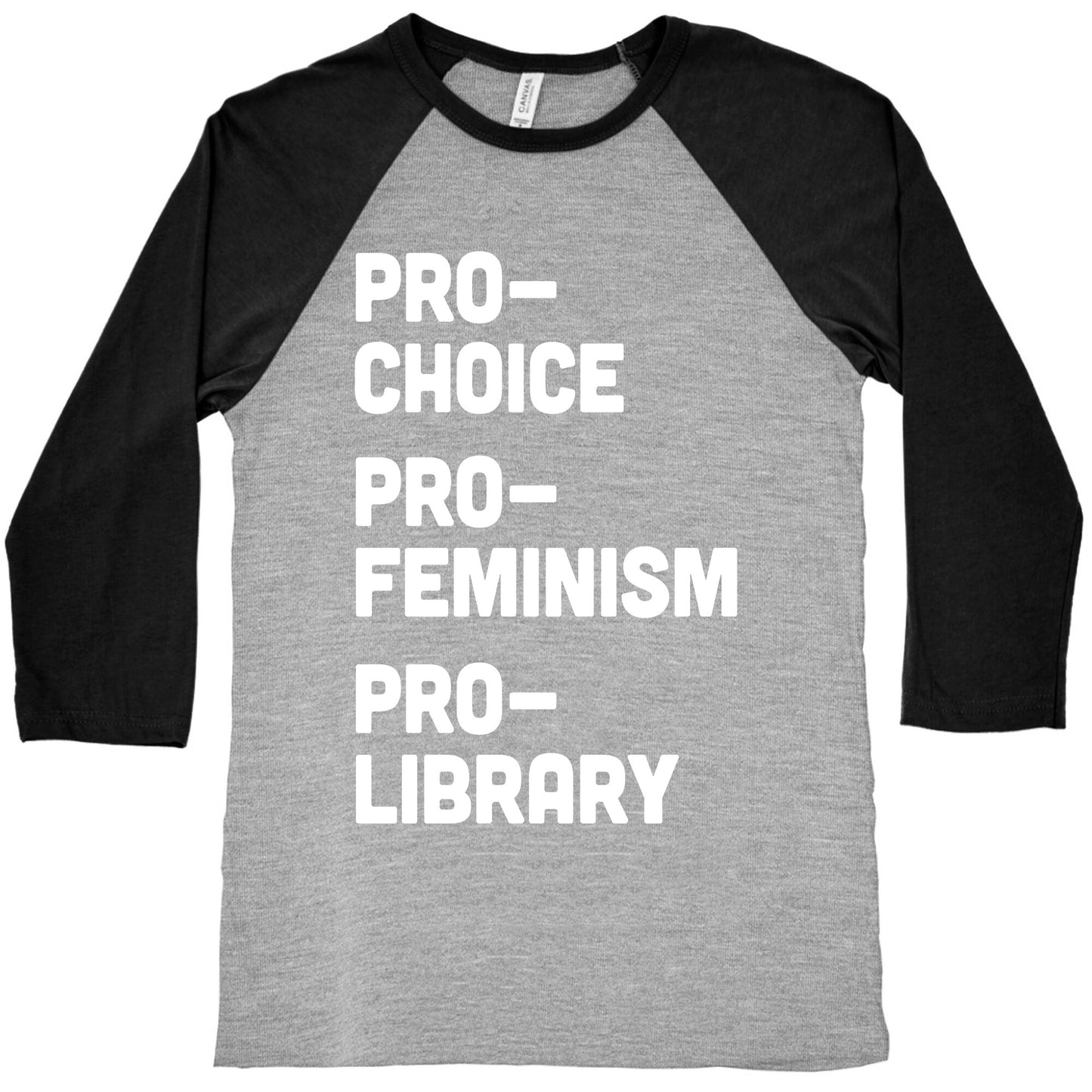 Pro-Choice Pro-Feminism Pro-Library Baseball Tee